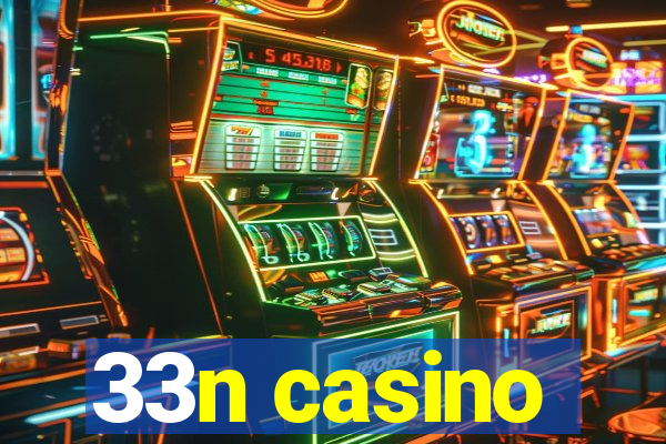 33n casino